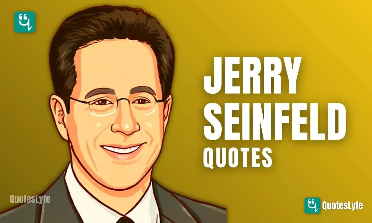 Best Jerry Seinfeld Quotes to Live Your Life By