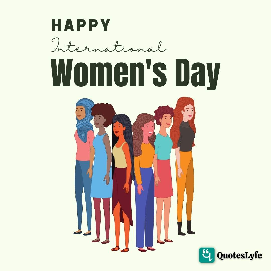 Happy International Women’s Day 2023 Quotes, Messages, Wishes
