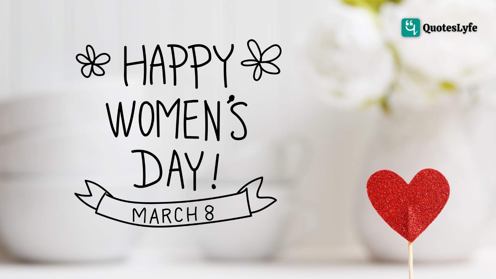 Happy International Women’s Day 2023: Quotes, Messages, Wishes ...