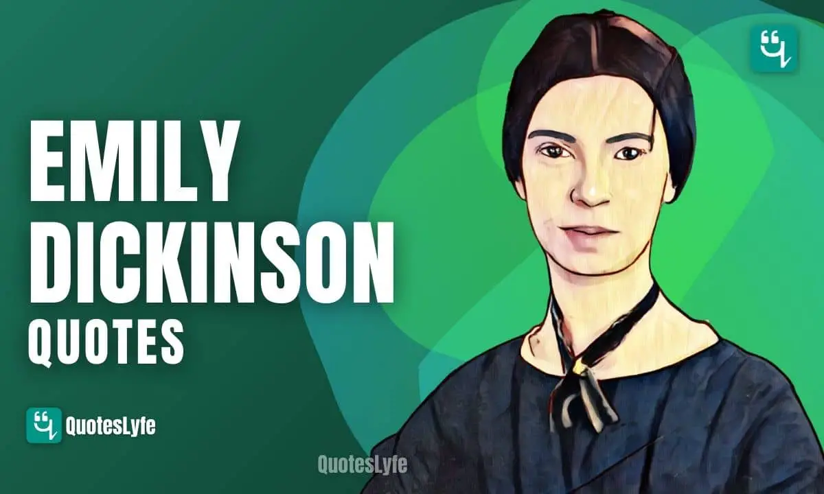 Inspirational Emily Dickinson Quotes and Sayings