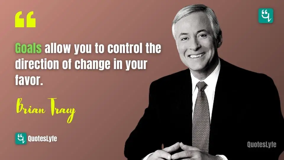 Inspirational Brian Tracy Quotes on Success, Goals, Life, Time ...