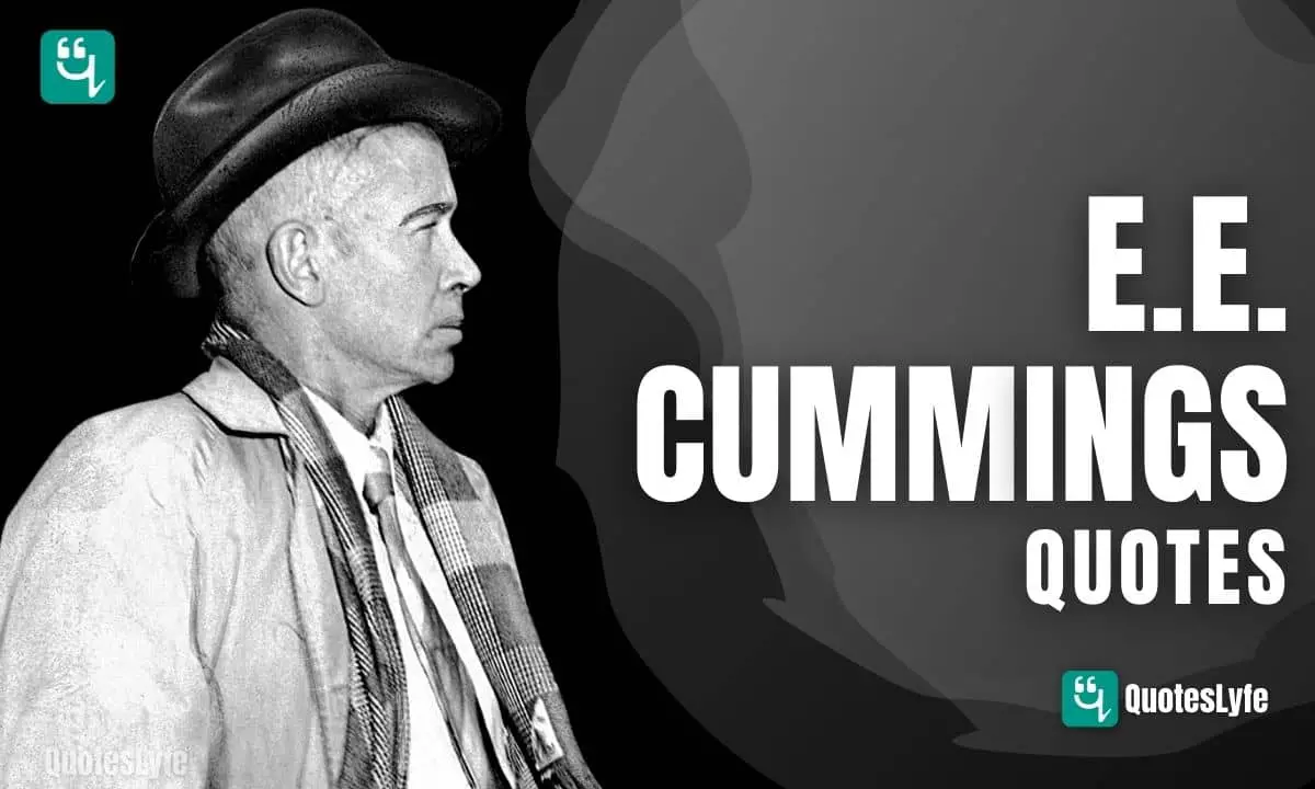 Best E.E. Cummings Quotes and Sayings