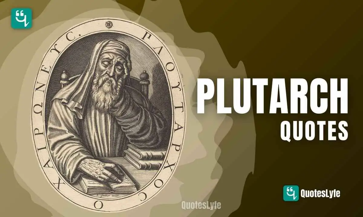 Top Plutarch Quotes and Sayings