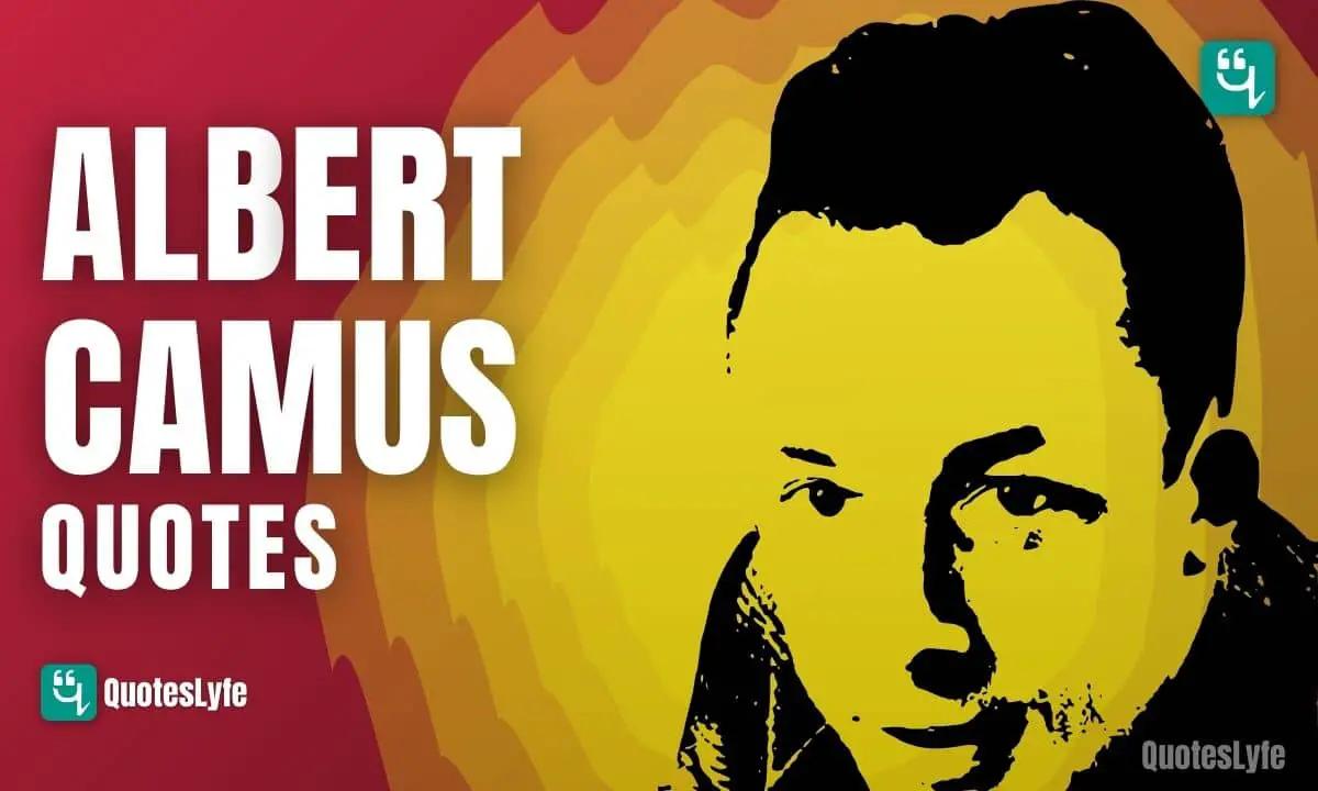 Outstanding Albert Camus Quotes and Sayings