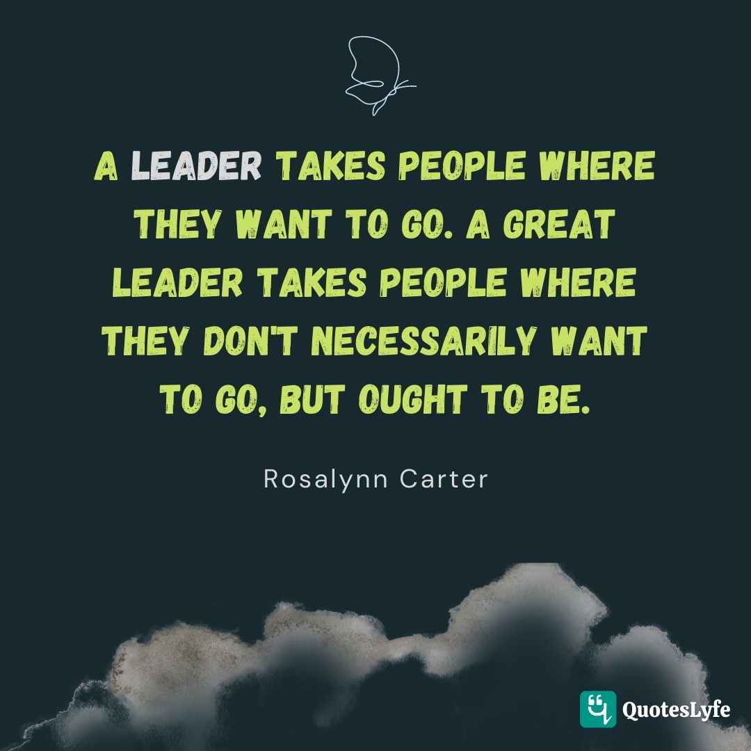 50 Inspirational Leadership Quotes of All Time - QuotesLyfe