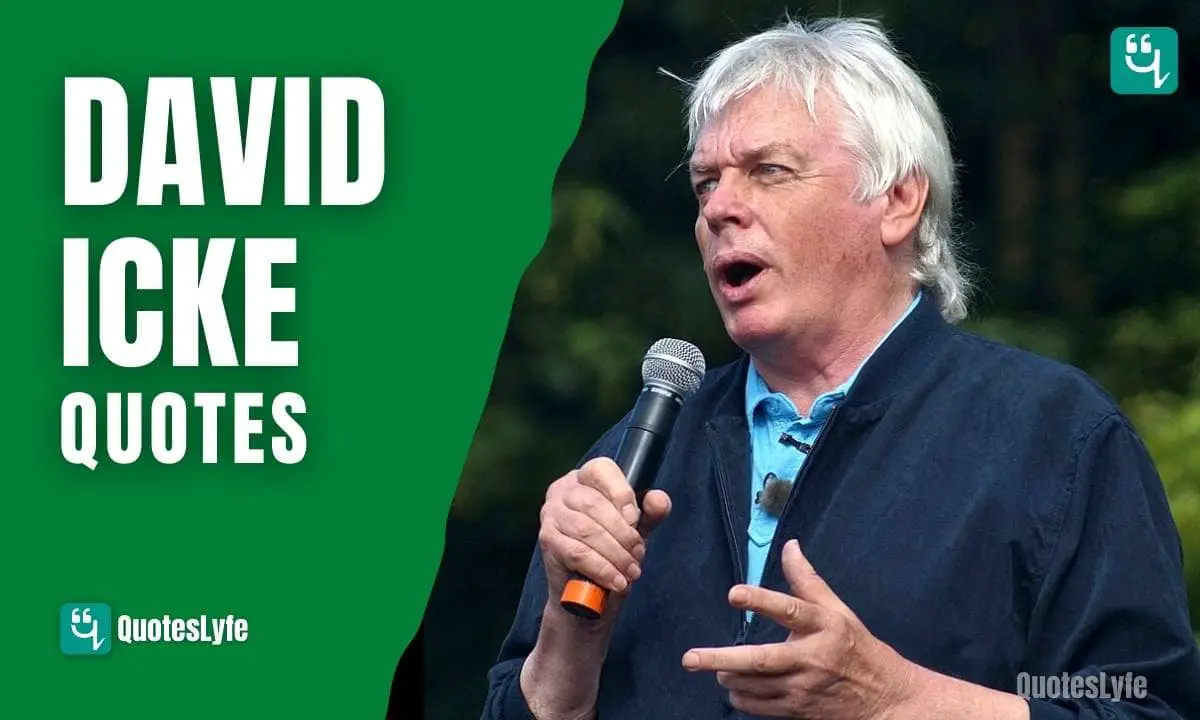 Great David Icke Quotes and Sayings