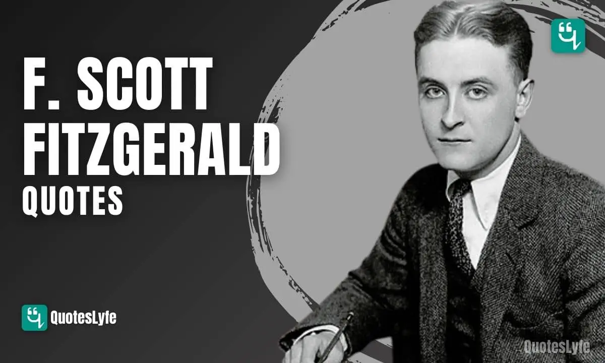 Inspirational F Scott Fitzgerald Quotes on Love, Beauty, Life ...