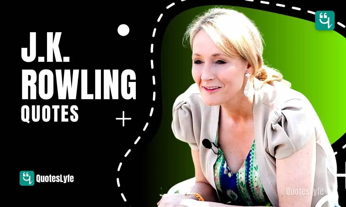 Top J.K.Rowling Quotes and Sayings