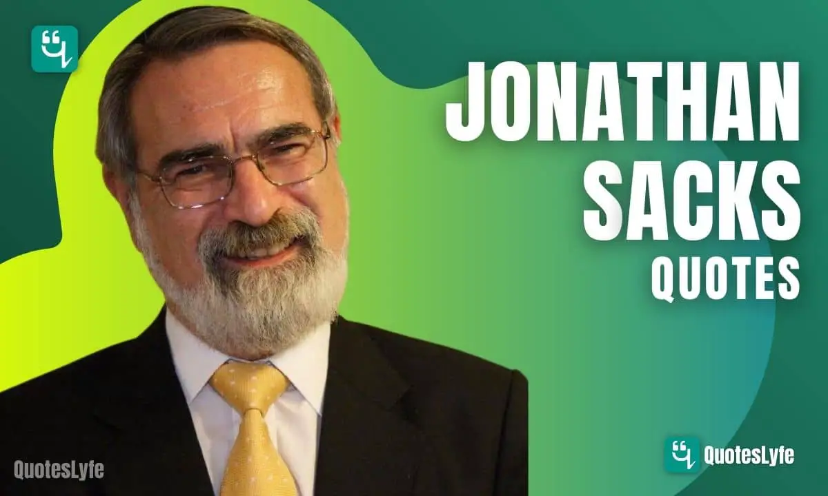 Wonderful Jonathan Sacks Quotes and Sayings