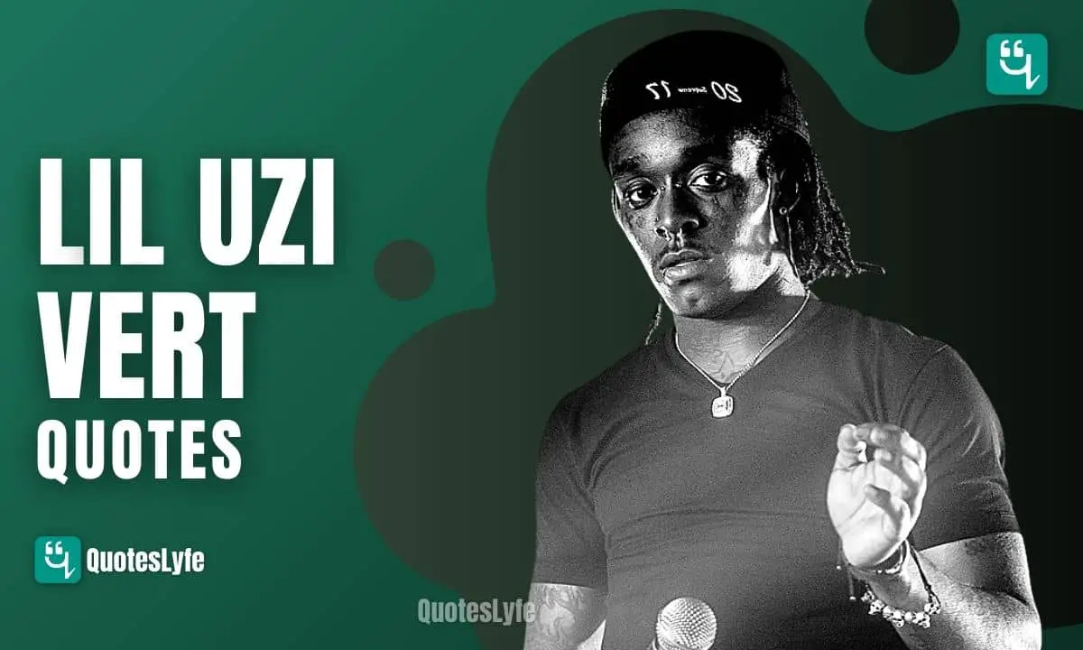 Best Lil Uzi Vert Quotes and Sayings