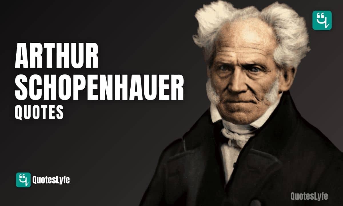 Top Arthur Schopenhauer Quotes and Sayings