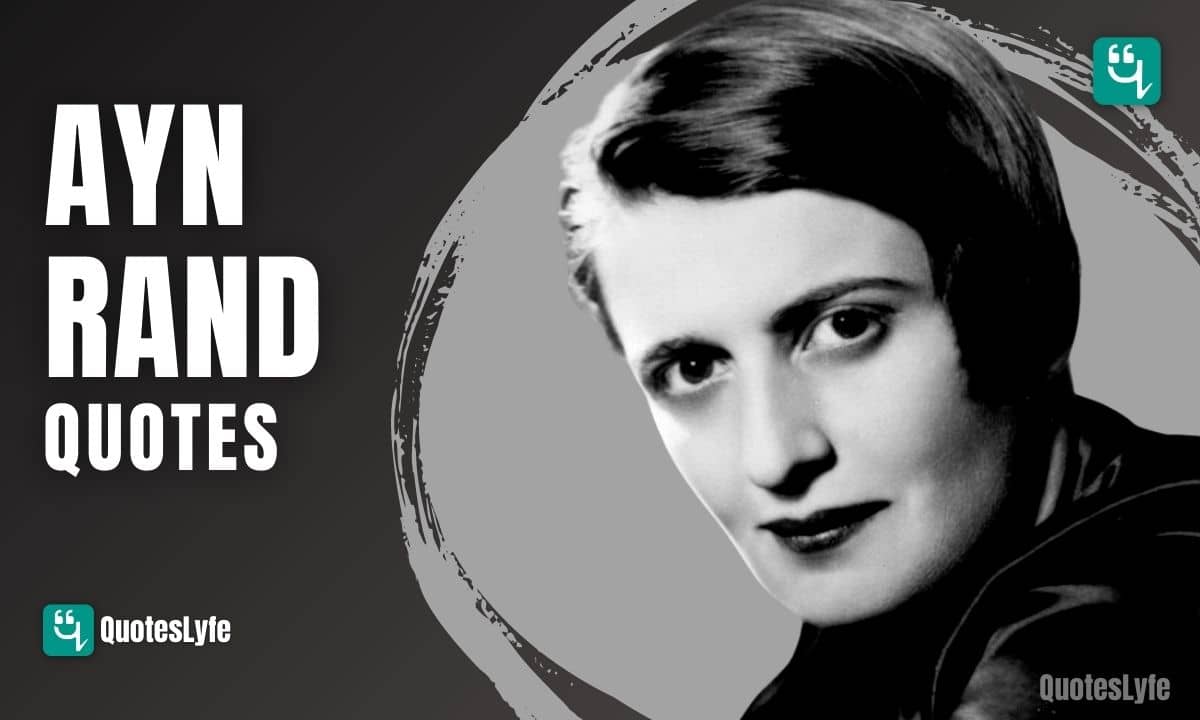 Top Ayn Rand Quotes and Sayings