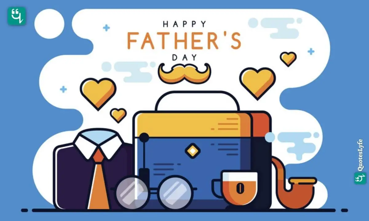 Happy Father's Day: Quotes, Wishes, Messages, Images, Date, and More