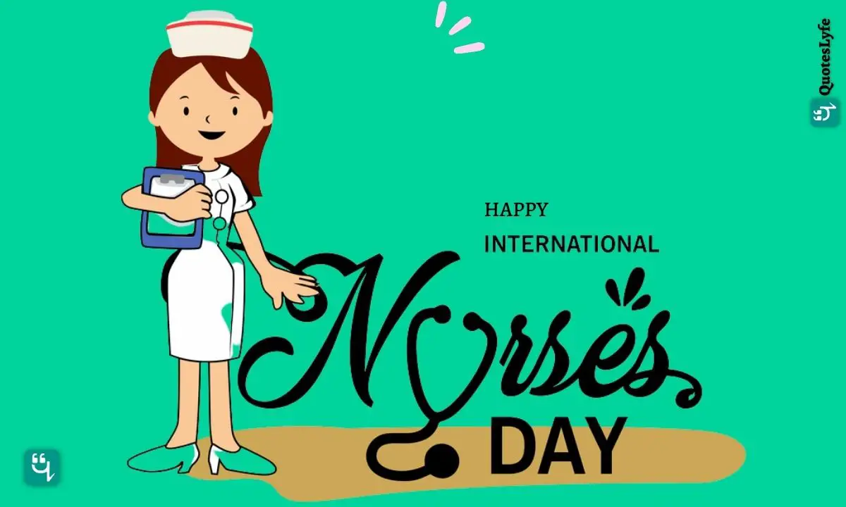 Happy International Nurses Day: Quotes, Wishes, Messages, Images, Date, and More