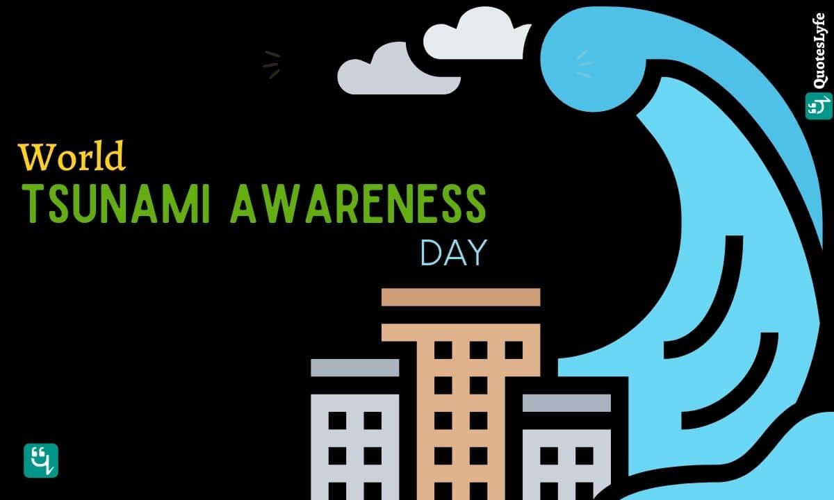 World Tsunami Awareness Day: Quotes, Wishes, Messages, Images, Date, and More