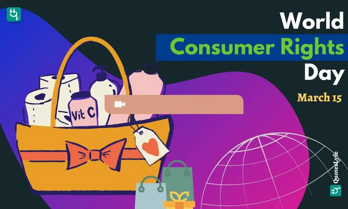 World Consumer Rights Day: Quotes, Wishes, Messages, Images, Date, and More