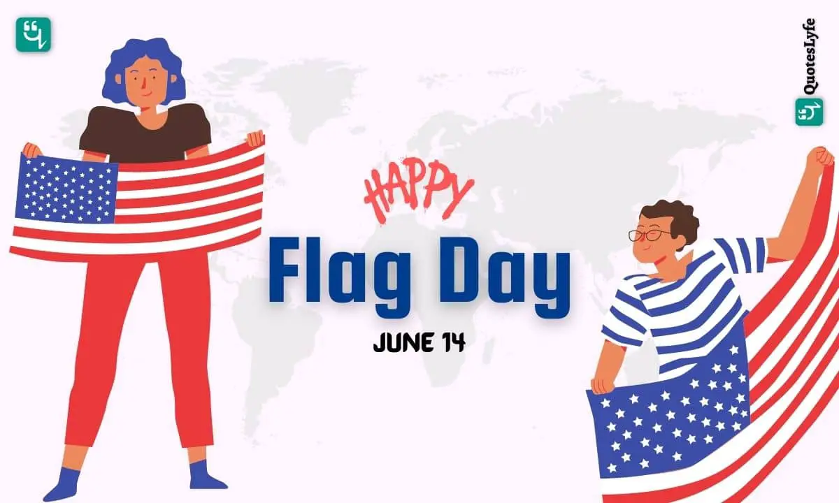 Flag Day 2022 Date, Quotes, Wishes, Messages, Images, History