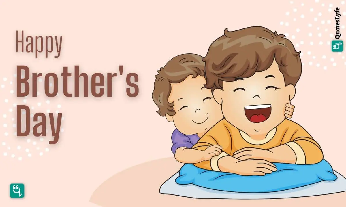 Brother's Day: Quotes, Wishes, Messages, Images, Date, and More