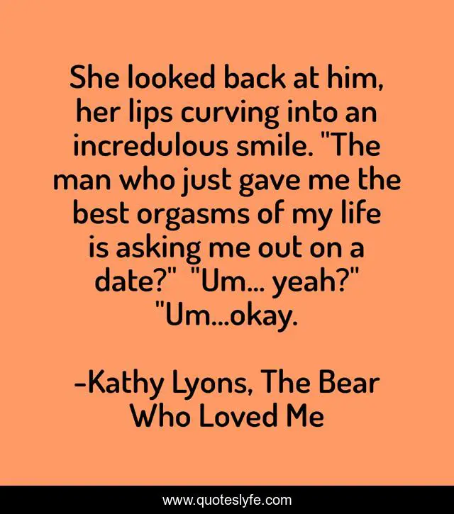 Best Kathy Lyons The Bear Who Loved Me Quotes With Images To Share And Download For Free At Quoteslyfe