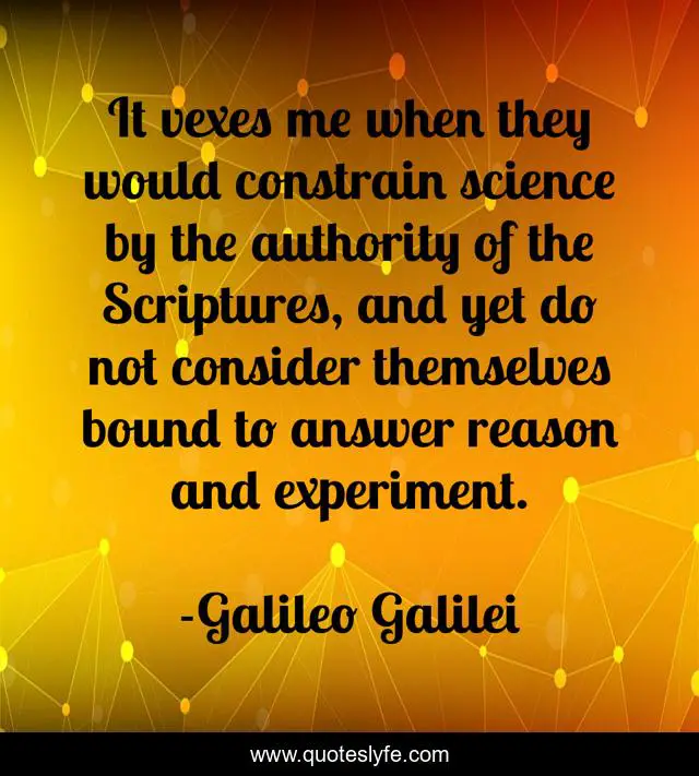 In Questions Of Science The Authority Of A Thousand Is Not Worth The Quote By Galileo Galilei Quoteslyfe