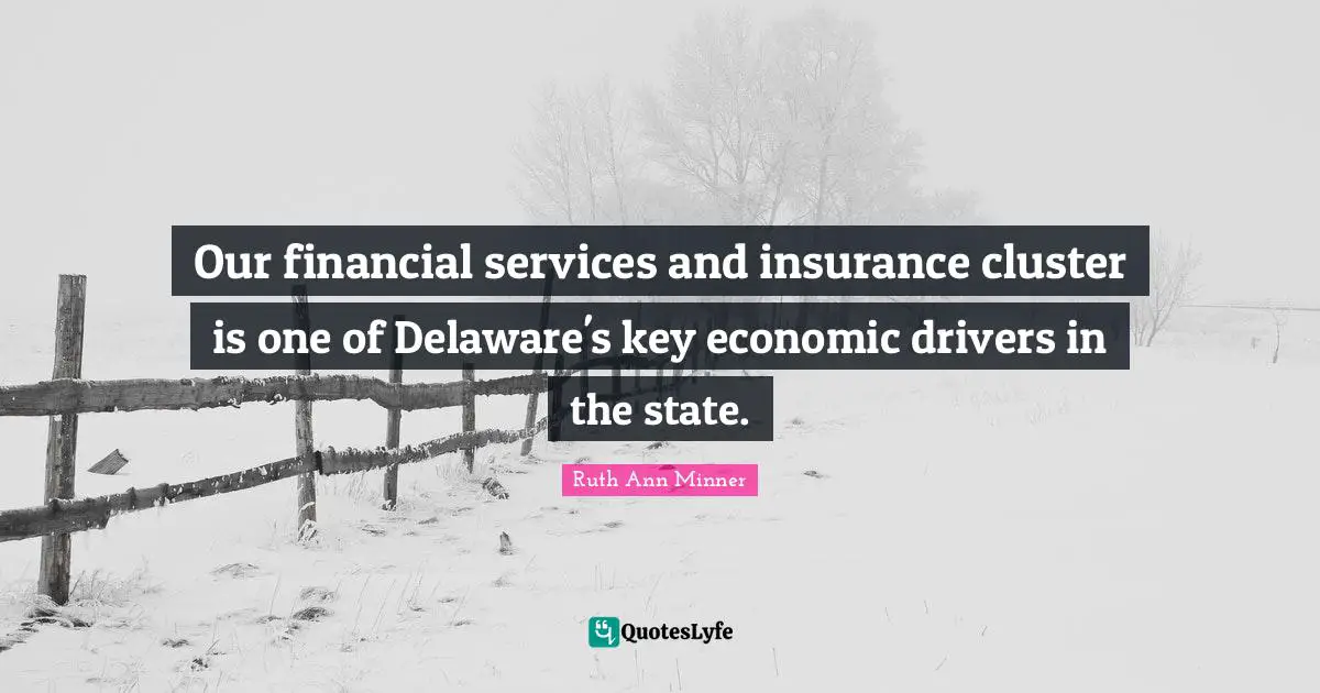 Our financial services and insurance cluster is one of Delaware's key