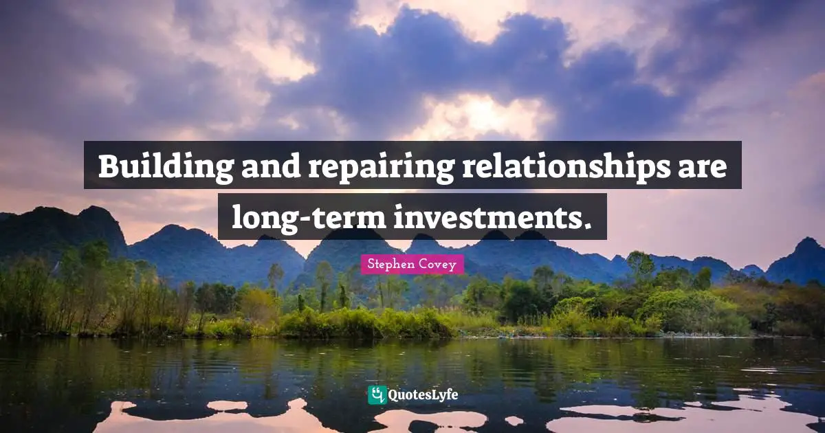 building-and-repairing-relationships-are-long-term-investments