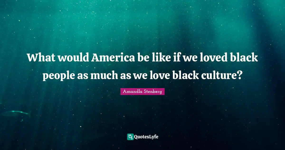 Best Cultural Appropriation Quotes With Images To Share And Download For Free At Quoteslyfe 