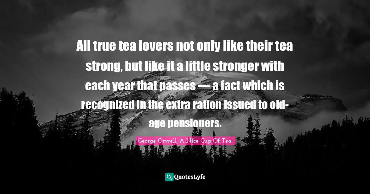 Best My Cup Of Tea Quotes With Images To Share And Download For Free At Quoteslyfe