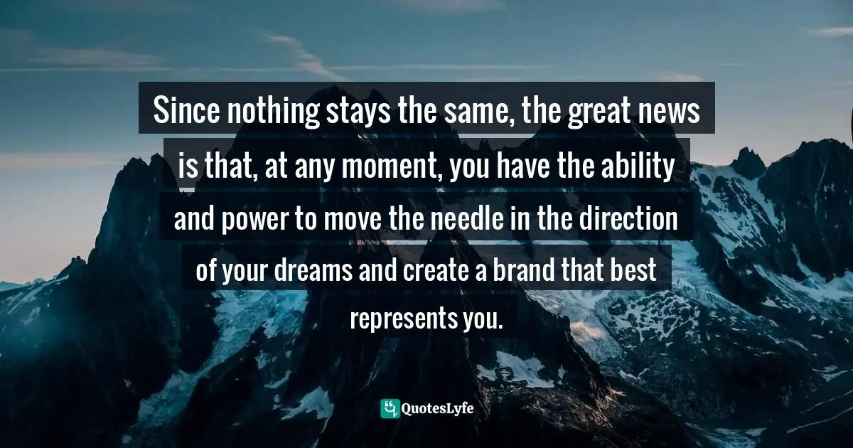 Since Nothing Stays The Same The Great News Is That At Any Moment Y Quote By Susan C Young The Art Of Preparation 8 Ways To Plan With Purpose Intention For