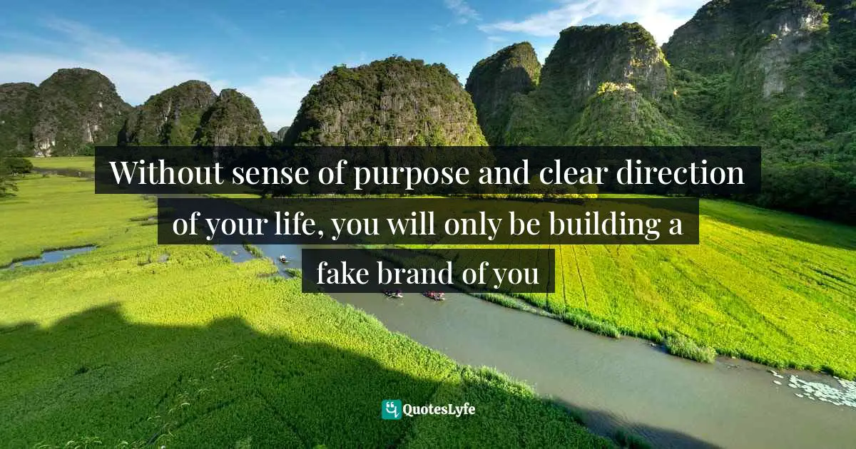 without-sense-of-purpose-and-clear-direction-of-your-life-you-will-on