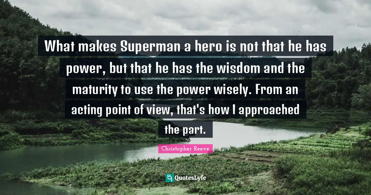 Best Christopher Reeve Quotes With Images To Share And Download For Free At Quoteslyfe