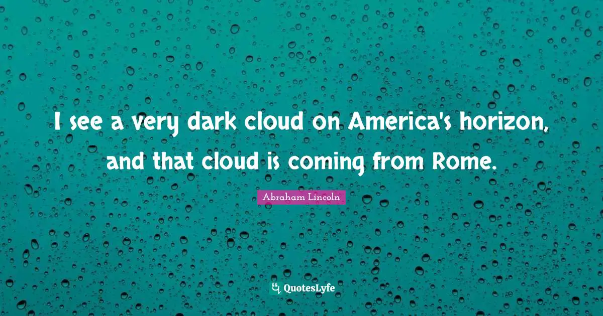 I See A Very Dark Cloud On America s Horizon And That Cloud Is Coming 