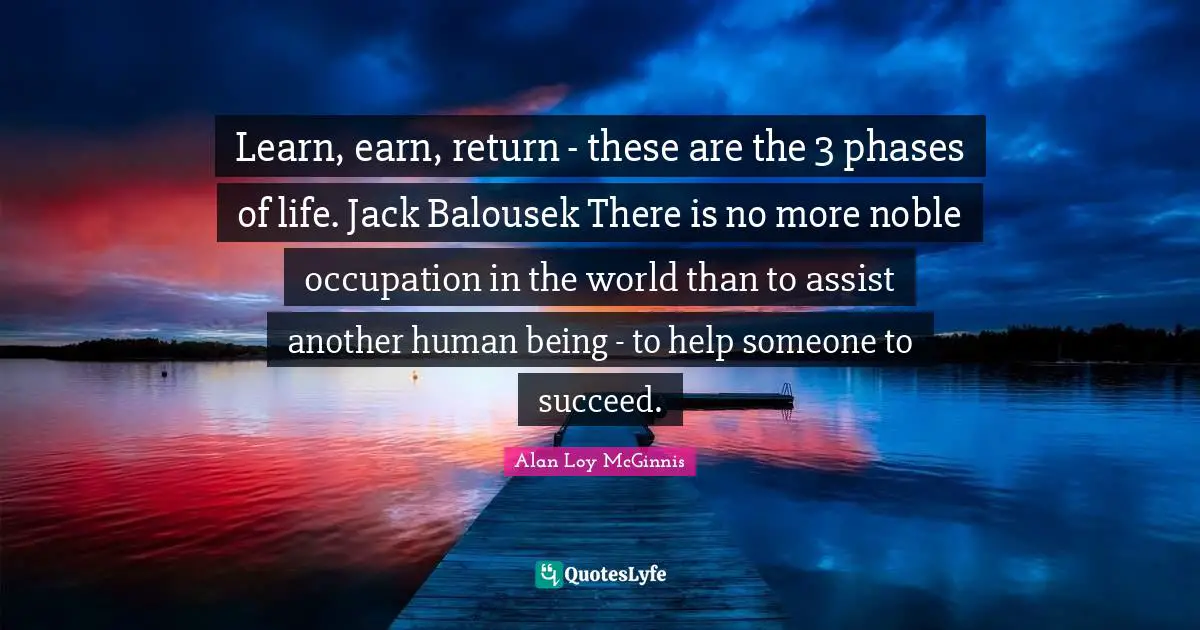 learn-earn-return-these-are-the-3-phases-of-life-jack-balousek-th