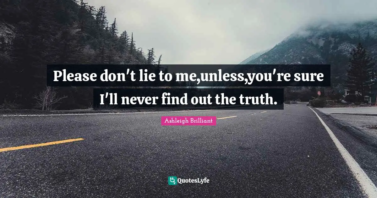 top-14-don-t-lie-to-me-quotes-a-z-quotes