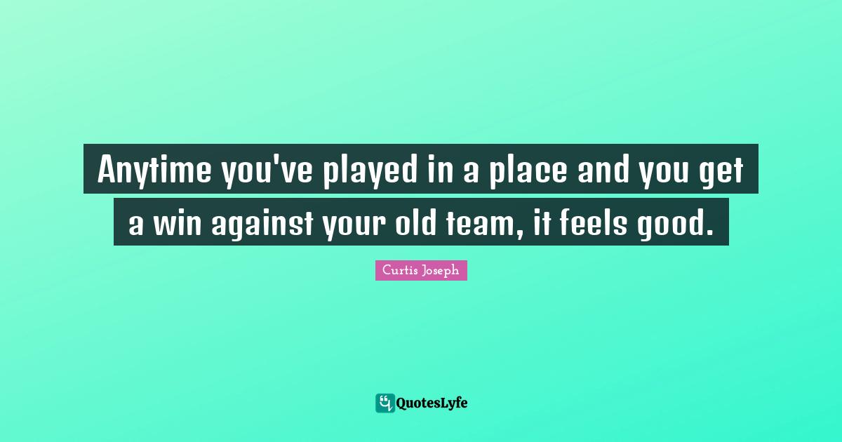 anytime-you-ve-played-in-a-place-and-you-get-a-win-against-your-old-te