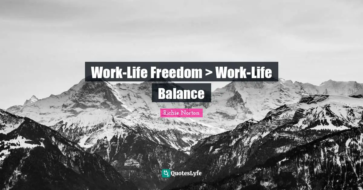 best-work-life-freedom-quotes-with-images-to-share-and-download-for-free-at-quoteslyfe
