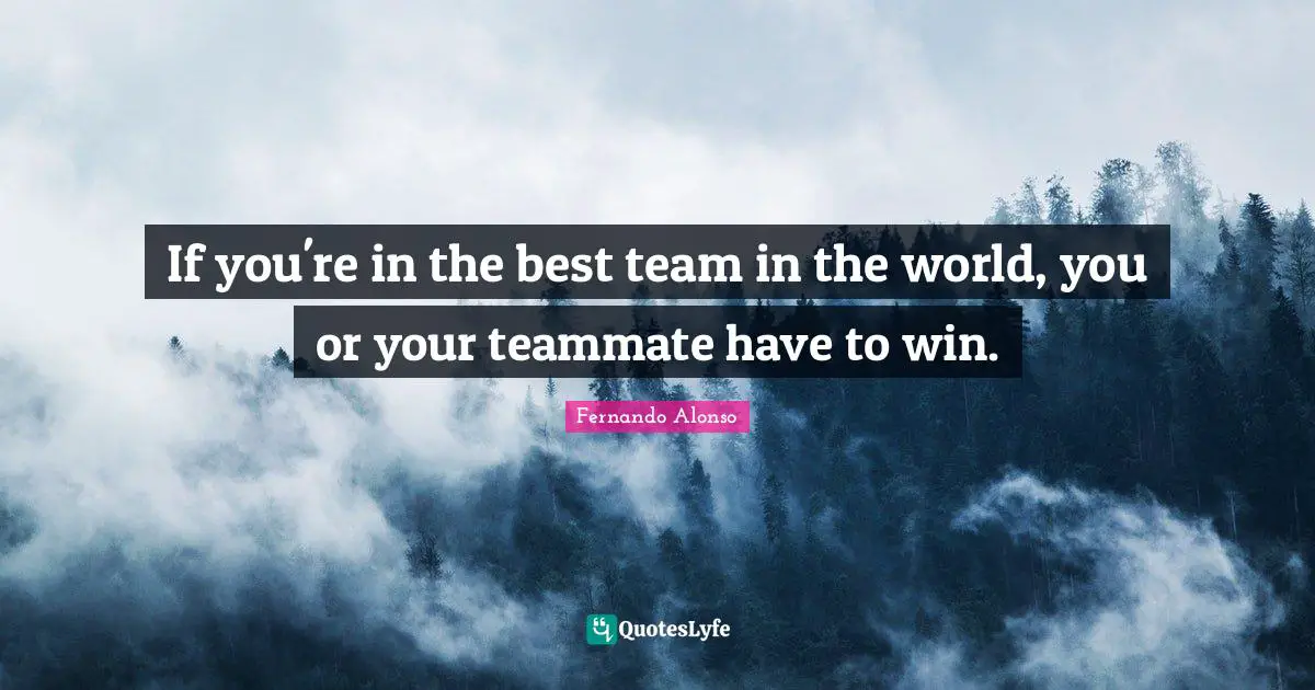 If You re In The Best Team In The World You Or Your Teammate Have To 