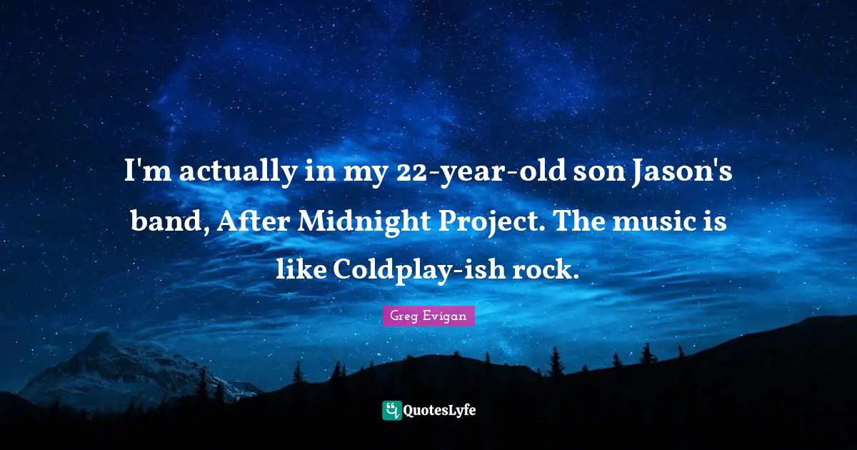 i-m-actually-in-my-22-year-old-son-jason-s-band-after-midnight-projec