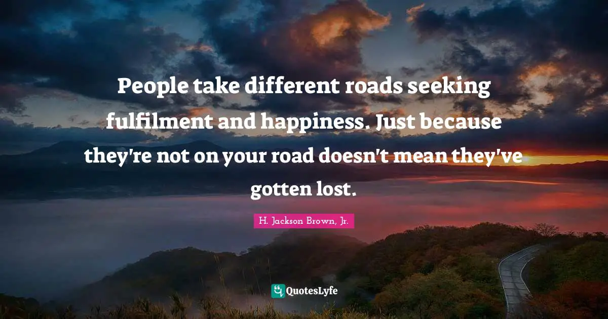 Best Different Roads Quotes with images to share and download for free ...