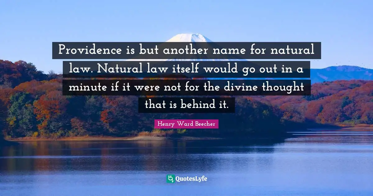 Providence Is But Another Name For Natural Law Natural Law Itself Wou 