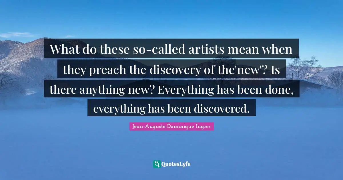 What Do These So called Artists Mean When They Preach The Discovery Of 