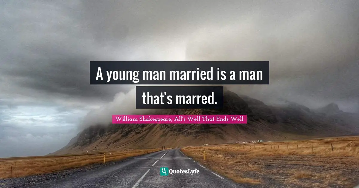 a-young-man-married-is-a-man-that-s-marred-quote-by-william