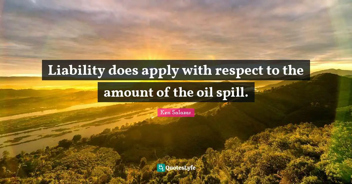 liability-does-apply-with-respect-to-the-amount-of-the-oil-spill