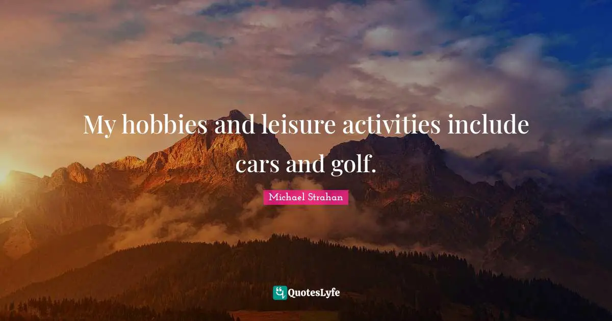 Best Leisure Activities Quotes With Images To Share And Download For 