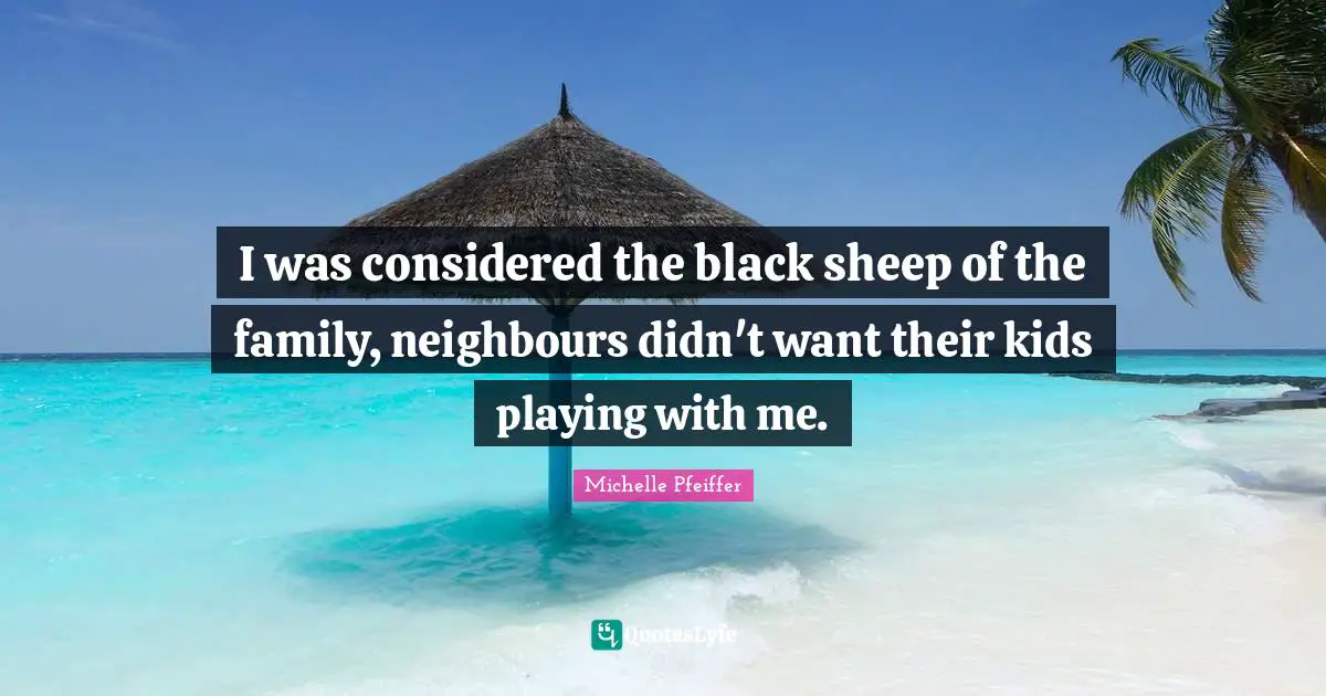 i-was-considered-the-black-sheep-of-the-family-neighbours-didn-t-want