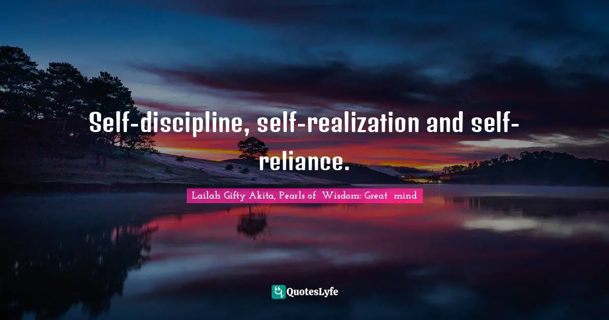 Lailah Gifty Akita Pearls Of Wisdom Great Mind Self-liberation Is The Greatest Victory…. Quote By Lailah Gifty Akita